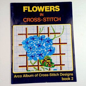 Flowers in Cross-Stitch 32 High Quality Pages Arco Book 2 Full Color Vtg 1985